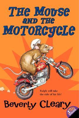 The Mouse and the Motorcycle Beverly Cleary