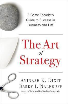 The Art of Strategy by Avinash K. Dixit