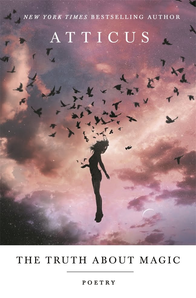 The Truth About Magic Atticus Poetry