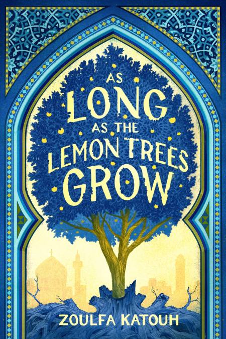 As Long as the Lemon Trees Grow by Zoulfa Katouh A+