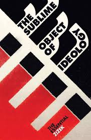 The Sublime Object of Ideology Slavoj Žižek , Ernesto Laclau (Preface)
