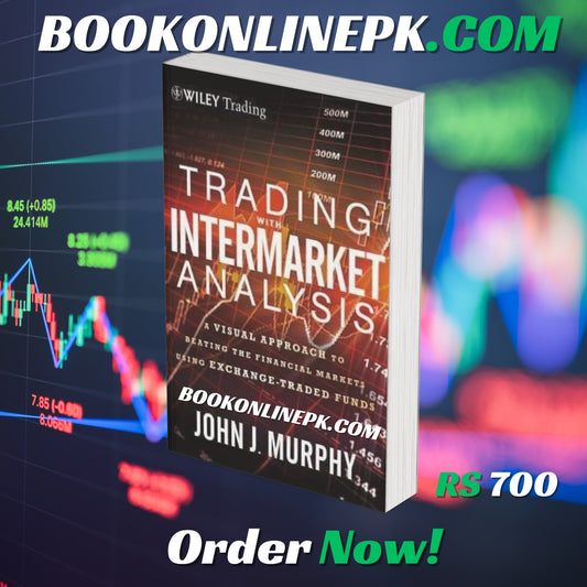 Trading with Intermarket Analysis by John J. Murphy