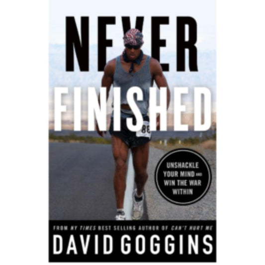 Never Finished: Unshackle Your Mind and Win the War Within
