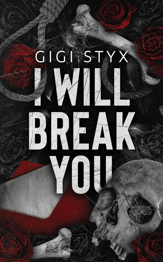 I will break you