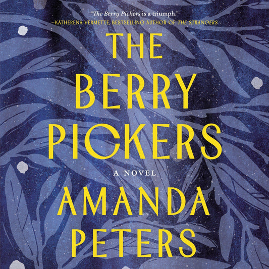 The Berry Pickers Amanda Peters