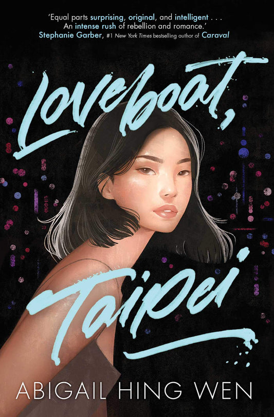 Loveboat, Taipei (Loveboat, Taipei, #1) by Abigail Hing Wen