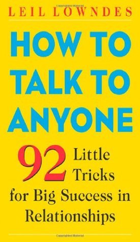 How to Talk to Anyone by Leil Lowndes A+
