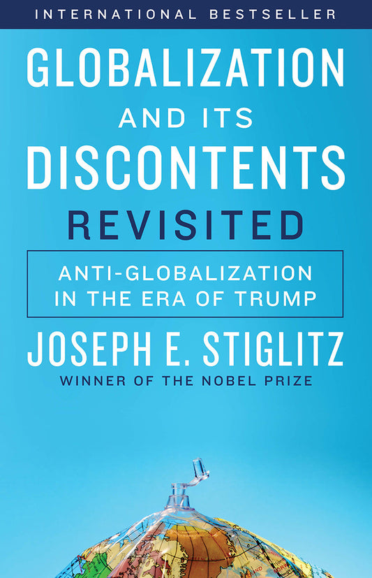 Globalization and Its Discontents Revisited by Joseph E. Stiglitz