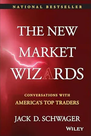 The New Market Wizards by Jack D. Schwager