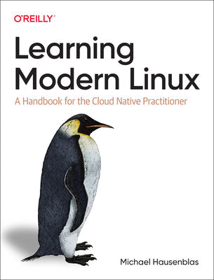 Learning Modern Linux  by Michael Hausenblas