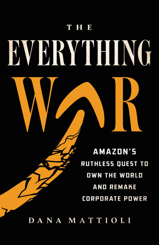 The Everything War by Dana Mattioli