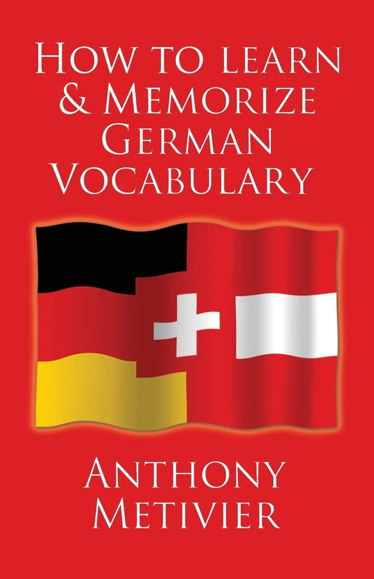 How to Learn and Memorize German Vocabulary – Memory Techniques for Language Learners
