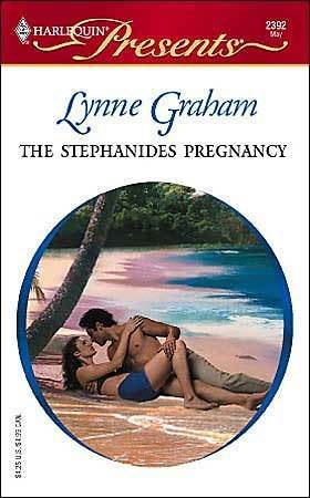 The Stephanides Pregnancy  Lynne Graham