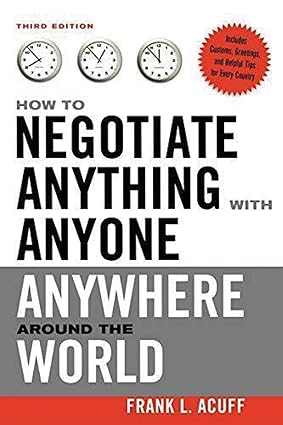 How to Negotiate Anything with Anyone by Frank L. Acuff