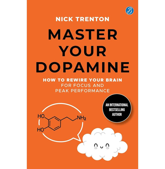 Master Your Dopamine By Nick Trenton