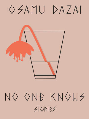 No One Knows: Stories by Osamu Dazai