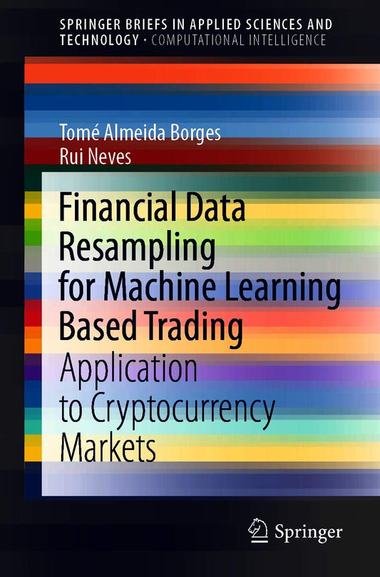 Financial Data Resampling for Machine Learning Based Trading