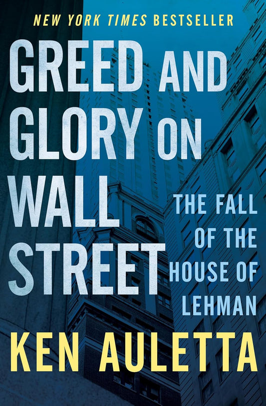 Greed and Glory on Wall Street by Ken Auletta