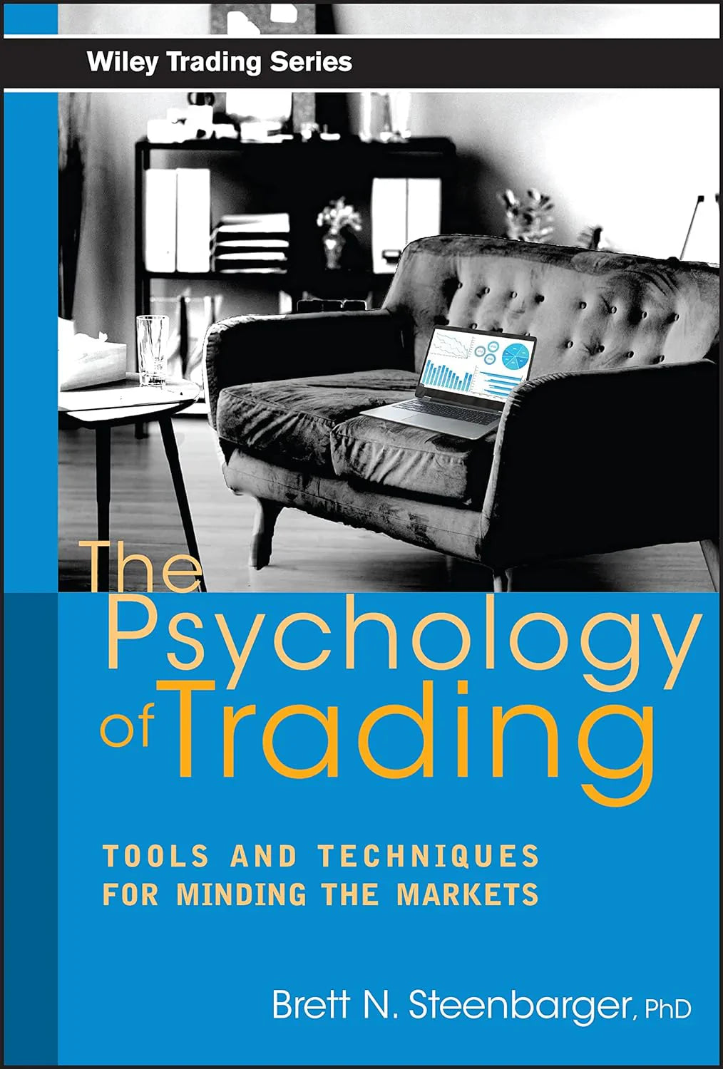 The Psychology of Trading by Brett N. Steenbarger