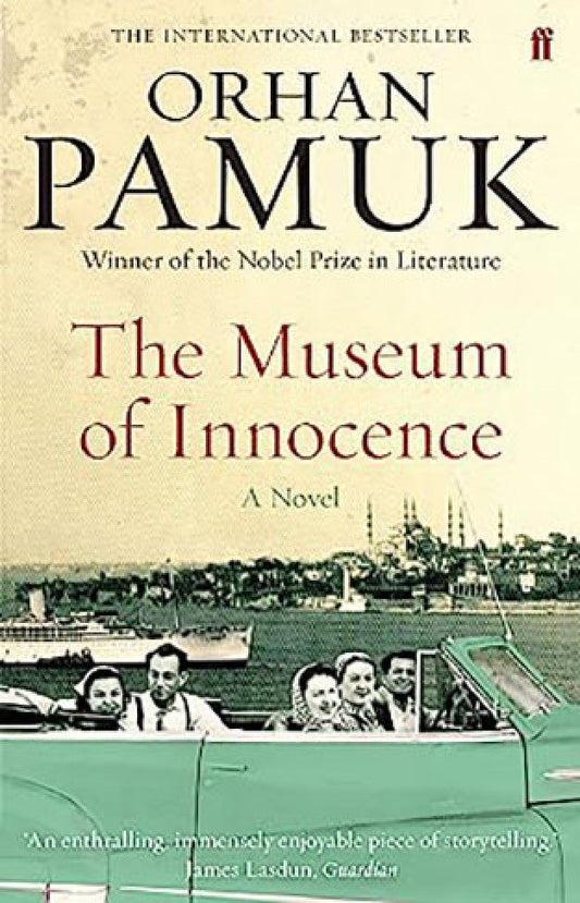 The Museum of Innocence by Orhan Pamuk