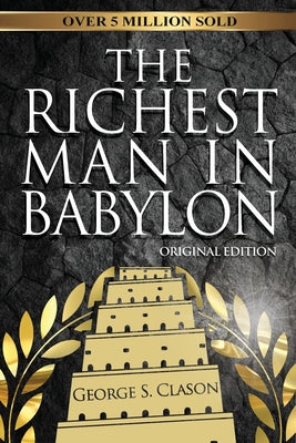 The Richest Man in Babylon by George S. Clason – Timeless Financial Wisdom