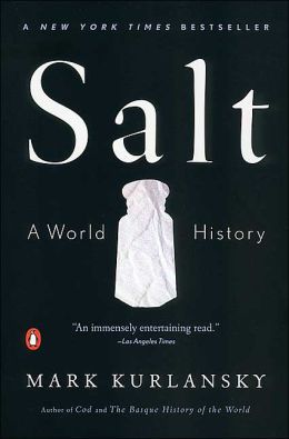 SALT:A World History by Mark Kurlansky