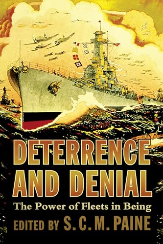 Deterrence and Denial by S.C.M. Paine