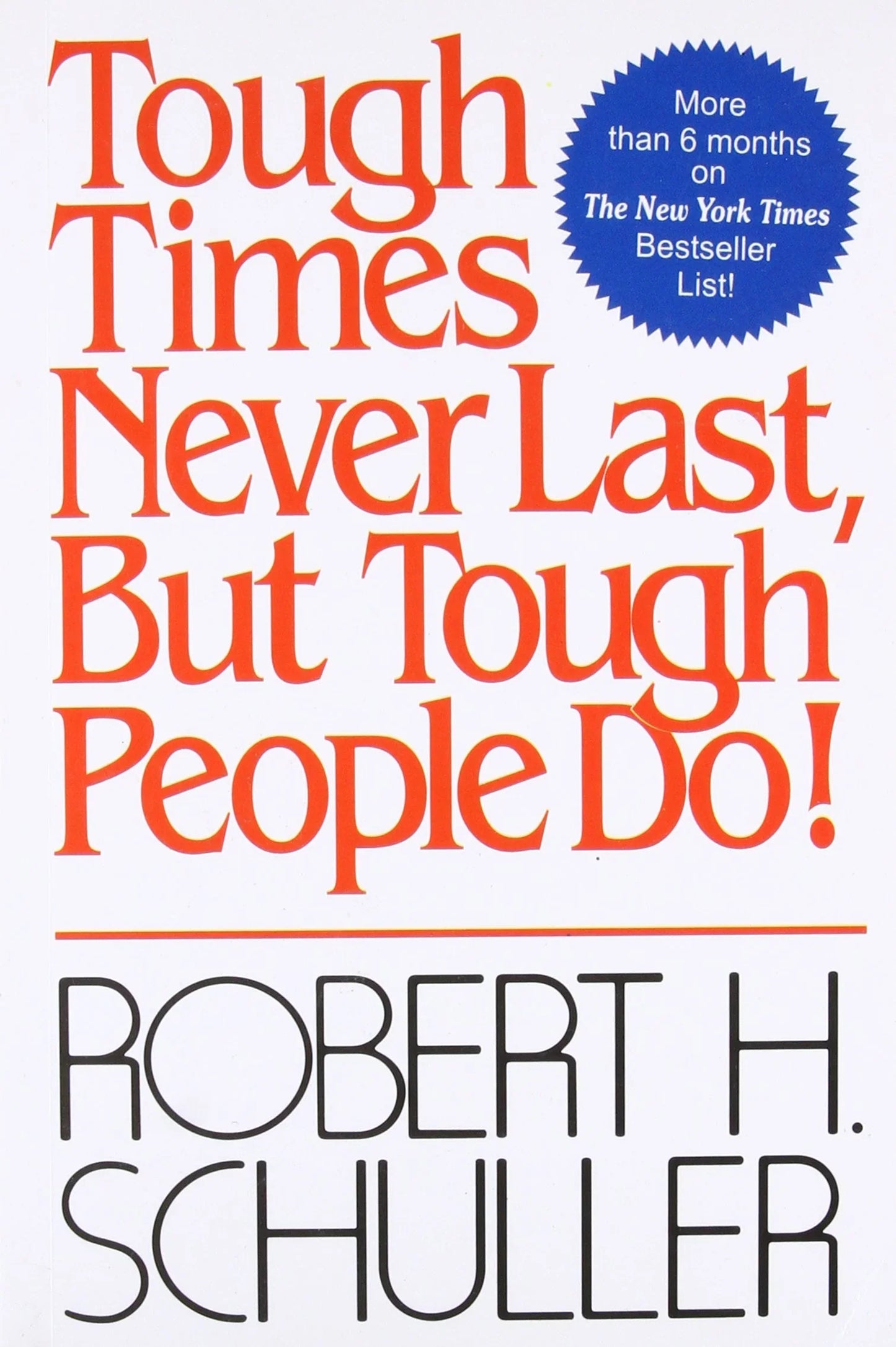 Tough Times Never Last but Tough People Do by Robert H. Schuller