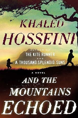 And the Mountains Echoed by Khaled Hosseini (local)