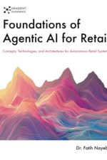 Foundations of Agentic AI for Retail: Concepts, Technologies, and Architectures for Autonomous Retail Systems
