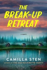 The Break-Up Retreat by Camilla Sten