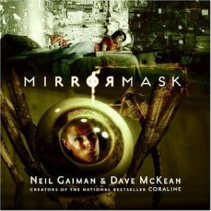 MirrorMask by Neil Gaiman & Dave McKean