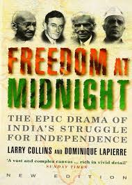 Freedom at Midnight: The Epic Drama of India's Struggle for Independence