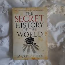 The Secret History of the World by Mark Booth