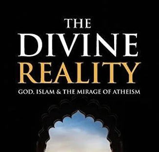 The Divine Reality: God, Islam and the Mirage of Atheism Book by Hamza Andreas Tzortzis