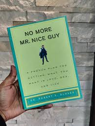 No More Mr. Nice Guy by Dr. Robert A. Glover
