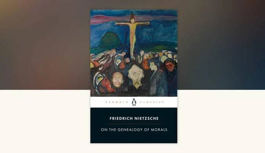 On the Genealogy of Morality Book by Friedrich Nietzsche